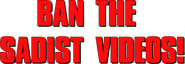Logo of Ban the Sadist Videos! image size 780x270
