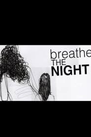 Breathe the Night