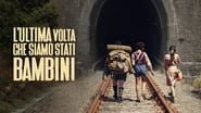 L'ultima volta che siamo stati bambini wallpaper 