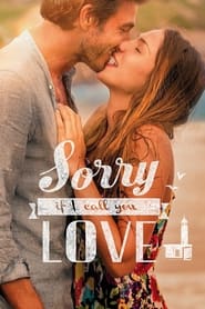 poster Sorry If I Call You Love