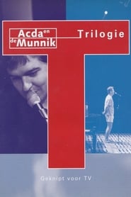 Acda & de Munnik: Trilogie FULL MOVIE