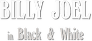 Logo of Billy Joel: In Black & White image size 662x300
