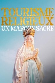 poster Tourisme religieux, un marché sacré