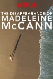 La disparition de Maddie McCann Serie en streaming