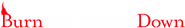 Logo of Burn the House Down image size 1273x196