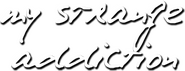 Logo of My Strange Addiction image size 400x154