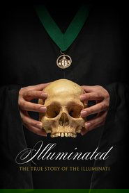 poster Illuminated: The True Story of the Illuminati