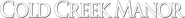 Logo of Cold Creek Manor image size 3132x304