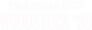 Logo of Trainwreck: Woodstock '99 image size 382x126