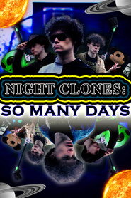 poster NIGHT CLONES: SO MANY DAYS