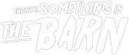 Logo of There's Something in the Barn image size 2996x1284