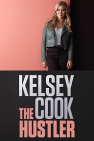 Kelsey Cook: The Hustler 2023 Soap2Day