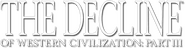 Logo of The Decline of Western Civilization Part III image size 788x205