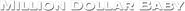 Logo of Million Dollar Baby image size 785x48