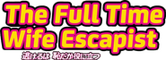 Logo of The Full-Time Wife Escapist image size 1064x388