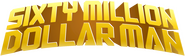 Logo of Sixty Million Dollar Man image size 1278x385