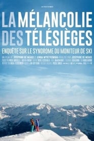 La mélancolie des télésièges