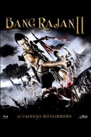 Voir film Bang Rajan 2 : Le Sacrifice des guerriers en streaming