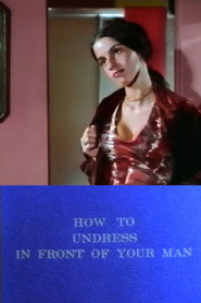 How to Undress in Front of Your Man poster