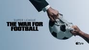 Super Ligue : la guerre du football  