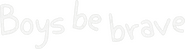Logo of Boys Be Brave! image size 782x208