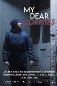 Film My Dear Corpses en streaming