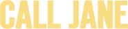 Logo of Call Jane image size 4307x999