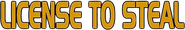 Logo of License to Steal image size 587x96