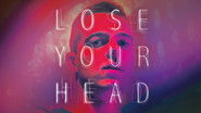 Backdrop of Lose Your Head image size 1920x1080