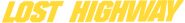 Logo of Lost Highway image size 2178x265