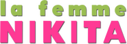 Logo of La Femme Nikita image size 788x277