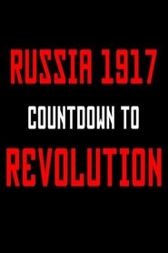 Poster of Russia 1917: Countdown to Revolution image size 500x750