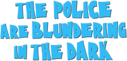 Logo of The Police Are Blundering in the Dark image size 620x297
