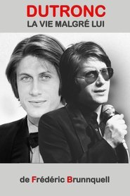 poster Dutronc, la vie malgré lui