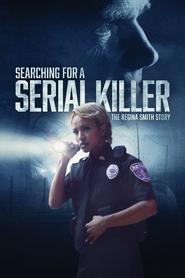 poster Searching for a Serial Killer: The Regina Smith Story