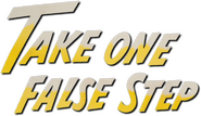 Logo of Take One False Step image size 514x296