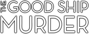 Logo of The Good Ship Murder image size 796x300