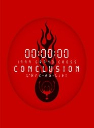 L'Arc-en-Ciel: 1999 Grand Cross Conclusion