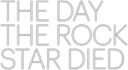Logo of The Day the Rock Star Died image size 2738x1489