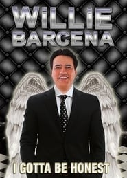 Willie Barcena: I Gotta Be Honest 2012 123movies