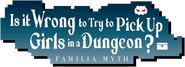 Logo of Is It Wrong to Try to Pick Up Girls in a Dungeon? image size 1278x462