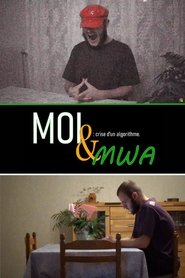 poster Moi & mWA : crise d'un algorithme !