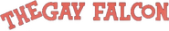 Logo of The Gay Falcon image size 801x151
