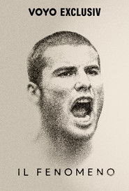 Il Fenomeno - Povestea unui Superstar