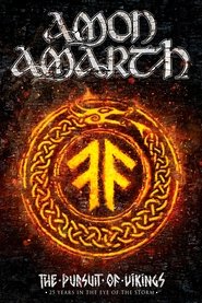 poster Amon Amarth: The Pursuit of Vikings: 25 Years In The Eye of the Storm