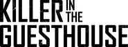 Logo of Killer in the Guest House image size 1785x665