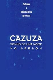 Cazuza - A Leblon Night's Dream