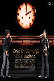 Zezé Di Camargo & Luciano - Duas Horas de Sucesso