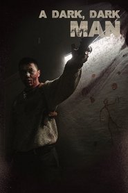 Poster of A Dark, Dark Man image size 500x750