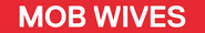 Logo of Mob Wives image size 2400x390
